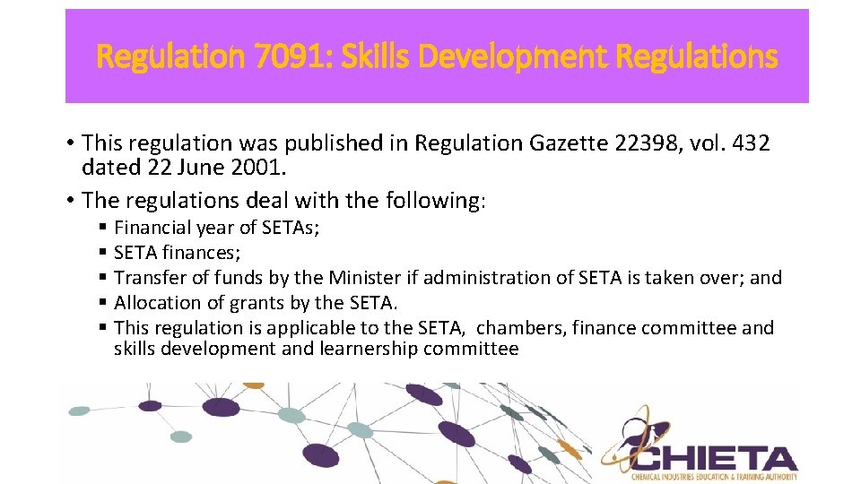 Regulation 7091: Skills Development Regulations • This regulation was published in Regulation Gazette 22398,