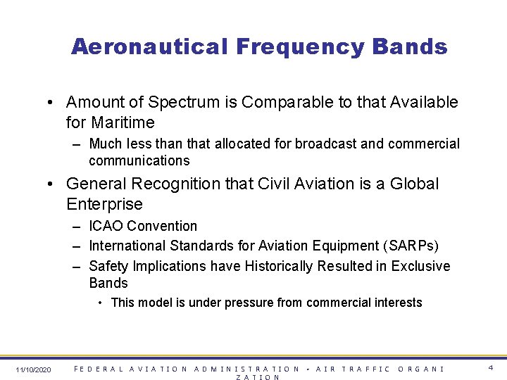 Aeronautical Frequency Bands • Amount of Spectrum is Comparable to that Available for Maritime
