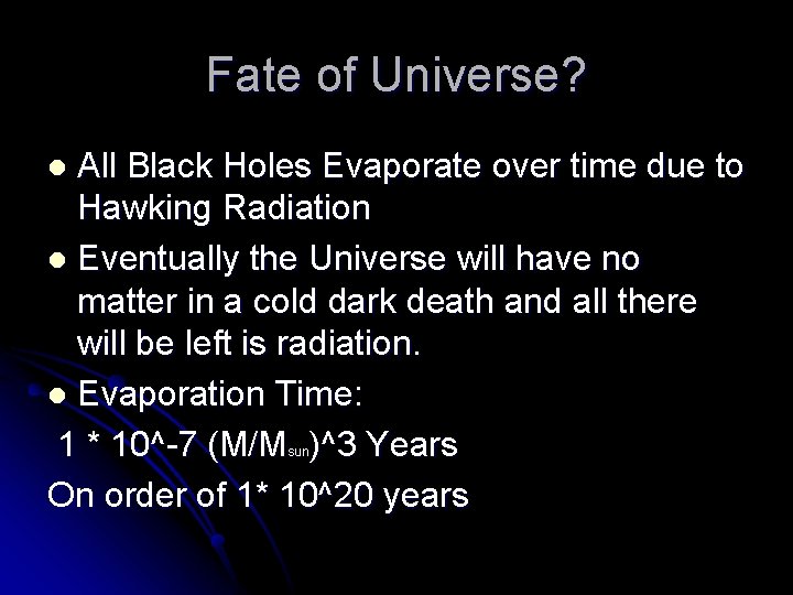 Fate of Universe? All Black Holes Evaporate over time due to Hawking Radiation l