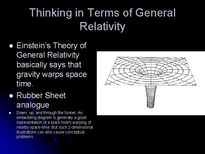 Thinking in Terms of General Relativity l l l Einstein’s Theory of General Relativity