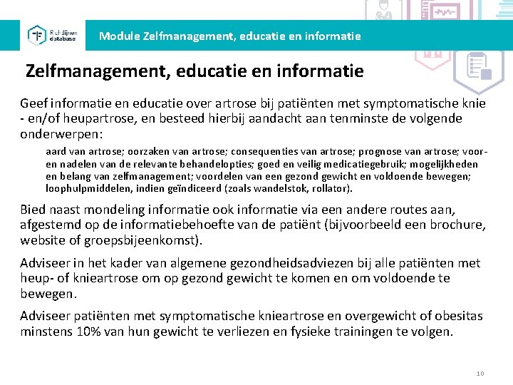 Module Zelfmanagement, educatie en informatie Geef informatie en educatie over artrose bij patiënten met