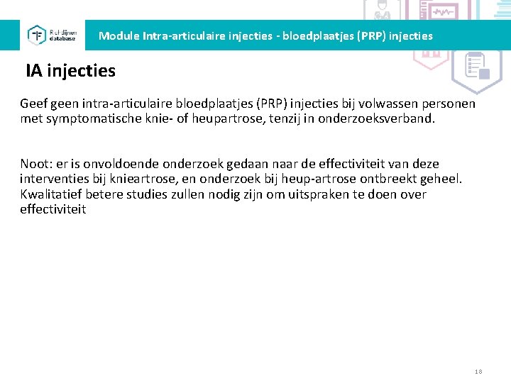 Module Intra-articulaire injecties - bloedplaatjes (PRP) injecties IA injecties Geef geen intra-articulaire bloedplaatjes (PRP)