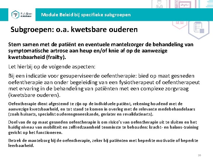 Module Beleid bij specifieke subgroepen Subgroepen: o. a. kwetsbare ouderen Stem samen met de