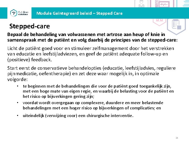 Module Geïntegreerd beleid – Stepped Care Stepped-care Bepaal de behandeling van volwassenen met artrose