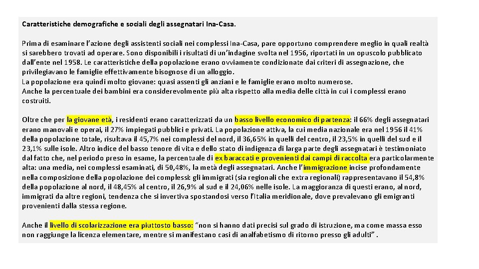 Caratteristiche demografiche e sociali degli assegnatari Ina-Casa. Prima di esaminare l’azione degli assistenti sociali