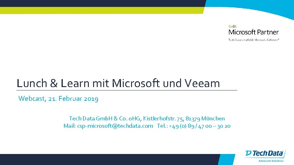 Lunch & Learn mit Microsoft und Veeam Webcast, 21. Februar 2019 Tech Data Gmb.