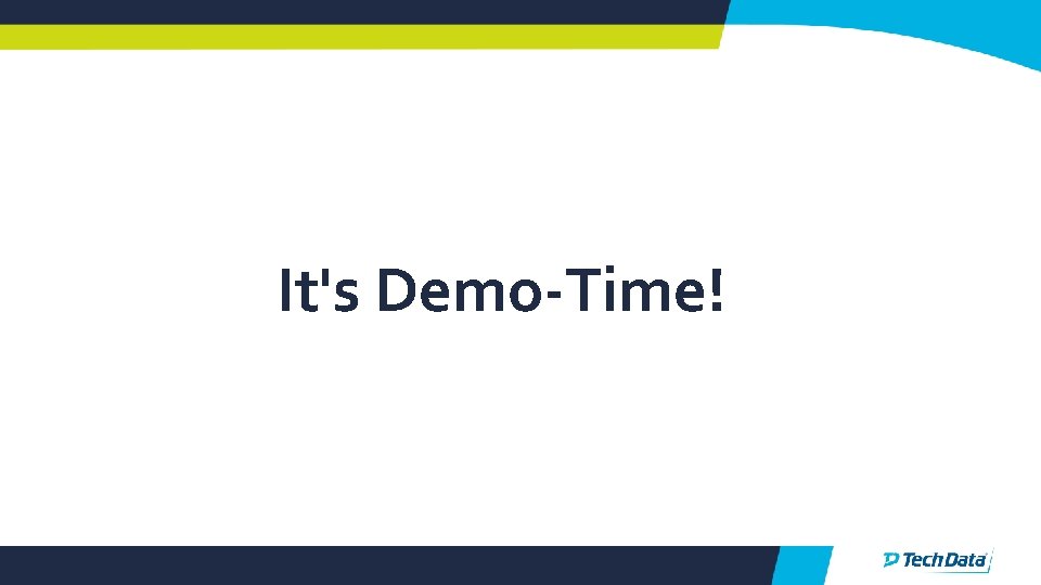 It's Demo-Time! 