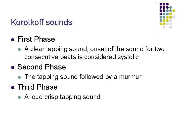 Korotkoff sounds l First Phase l l Second Phase l l A clear tapping