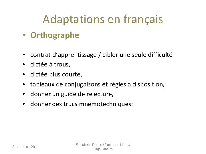Adaptations en français • Orthographe • • • contrat d’apprentissage / cibler une seule