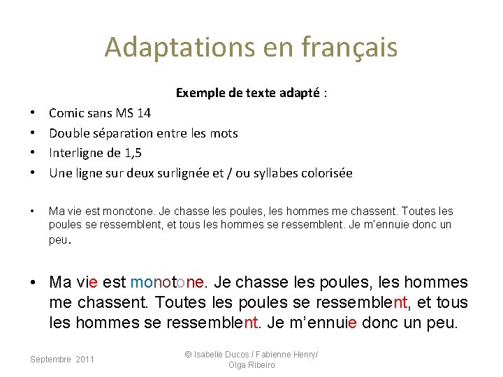 Adaptations en français Exemple de texte adapté : • • Comic sans MS 14 Adaptations en français Exemple de texte adapté : • • Comic sans MS 14