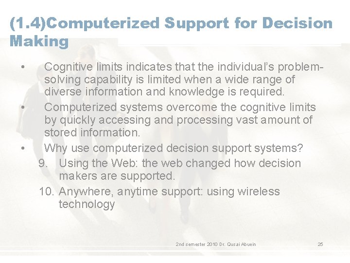(1. 4)Computerized Support for Decision Making • • • Cognitive limits indicates that the