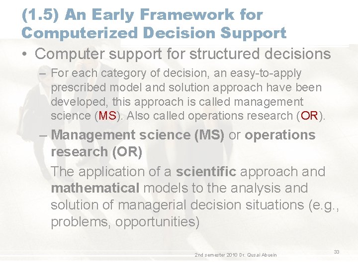 (1. 5) An Early Framework for Computerized Decision Support • Computer support for structured