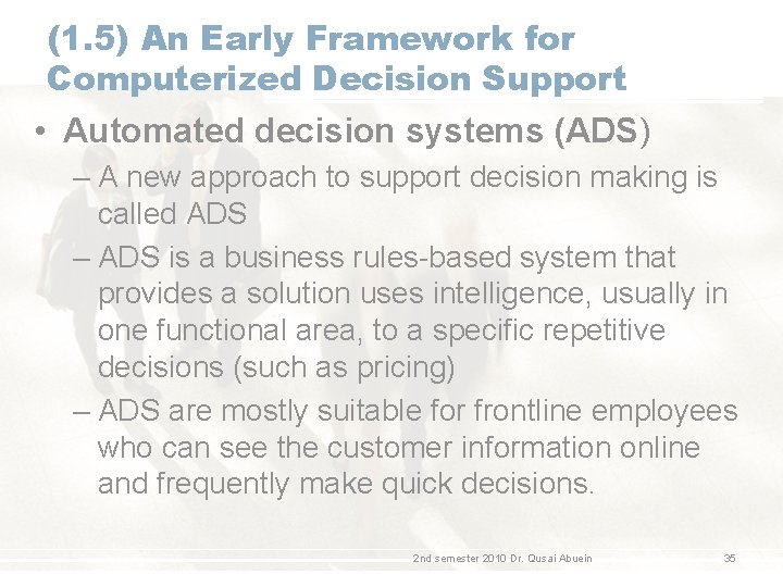 (1. 5) An Early Framework for Computerized Decision Support • Automated decision systems (ADS)