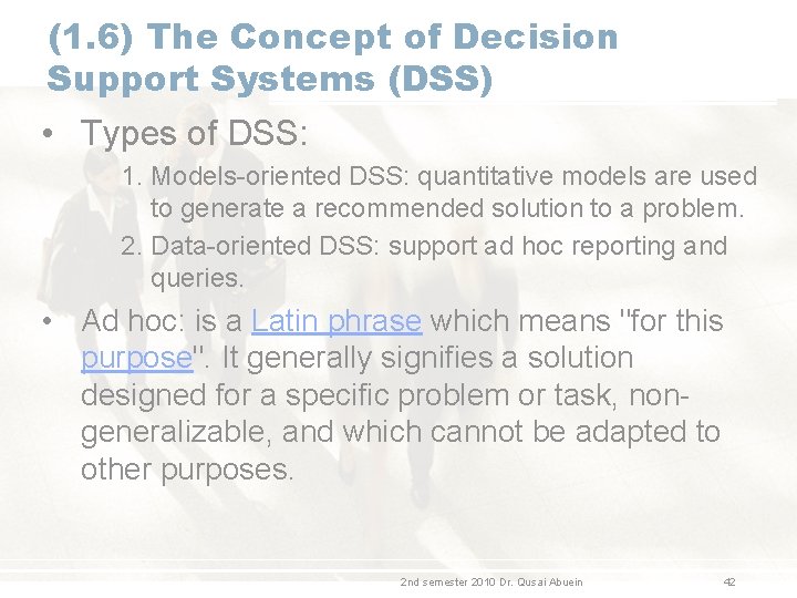 (1. 6) The Concept of Decision Support Systems (DSS) • Types of DSS: 1.