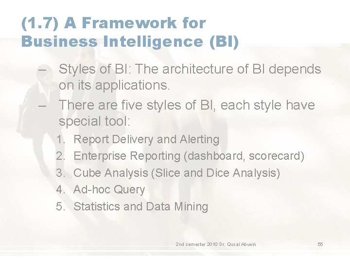 (1. 7) A Framework for Business Intelligence (BI) – Styles of BI: The architecture
