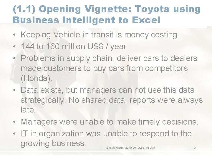 (1. 1) Opening Vignette: Toyota using Business Intelligent to Excel • Keeping Vehicle in