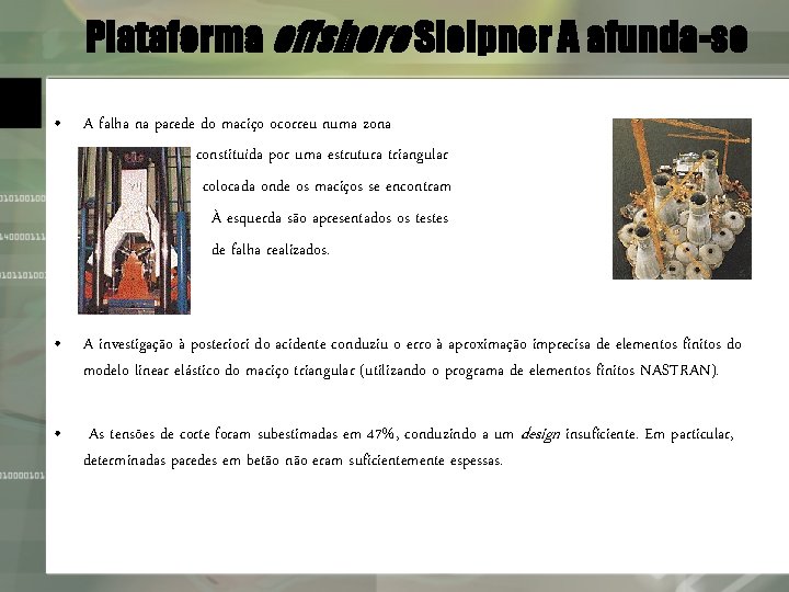 Plataforma offshore Sleipner A afunda-se • A falha na parede do maciço ocorreu numa