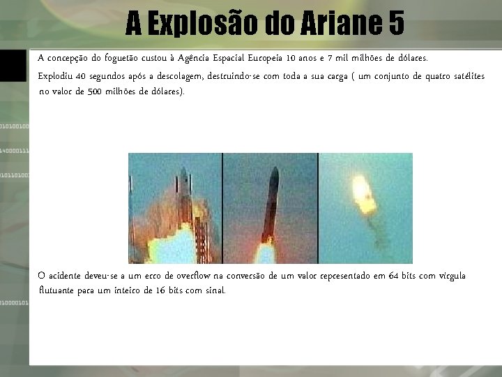 A Explosão do Ariane 5 A concepção do foguetão custou à Agência Espacial Europeia