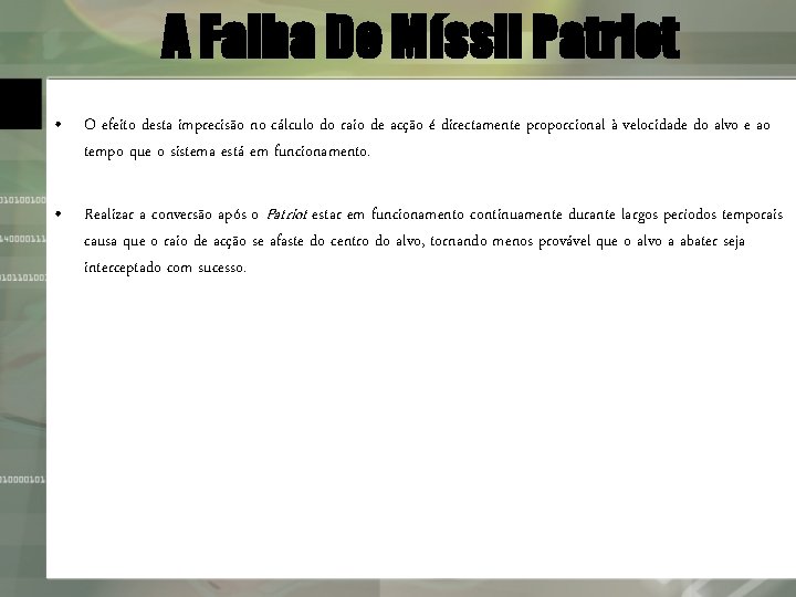 A Falha Do Míssil Patriot • O efeito desta imprecisão no cálculo do raio