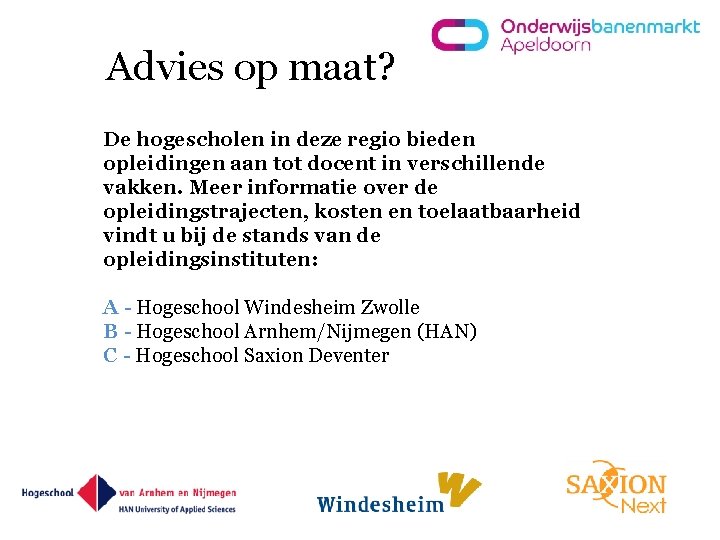 Advies op maat? De hogescholen in deze regio bieden opleidingen aan tot docent in