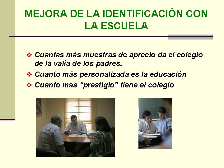 MEJORA DE LA IDENTIFICACIÓN CON LA ESCUELA v Cuantas más muestras de aprecio da