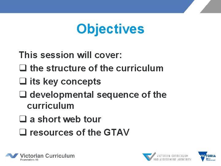 Objectives This session will cover: q the structure of the curriculum q its key