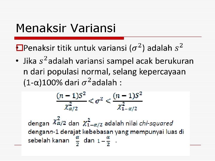 Menaksir Variansi o 