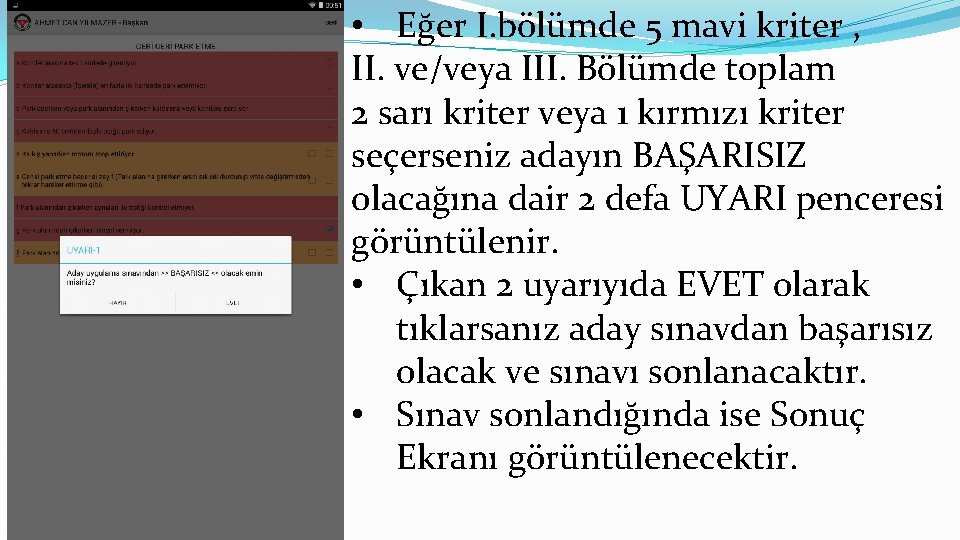  • Eğer I. bölümde 5 mavi kriter , II. ve/veya III. Bölümde toplam