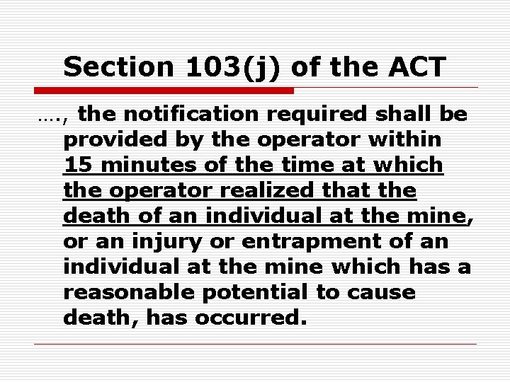 Section 103(j) of the ACT …. , the notification required shall be provided by