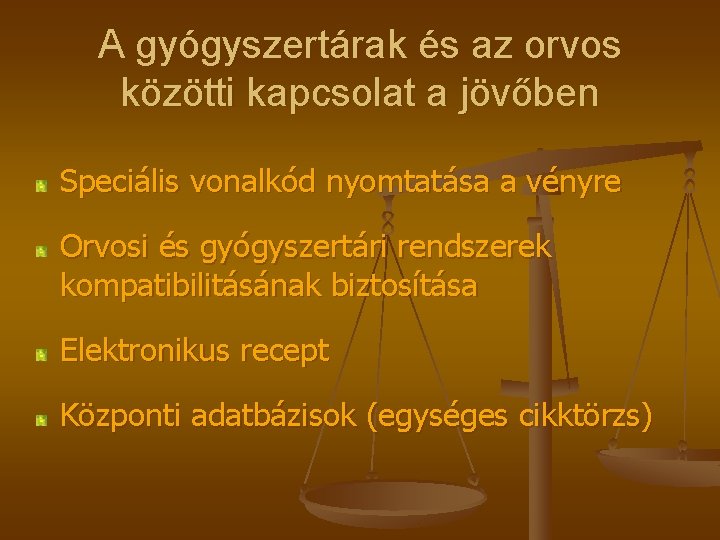 A gyógyszertárak és az orvos közötti kapcsolat a jövőben Speciális vonalkód nyomtatása a vényre