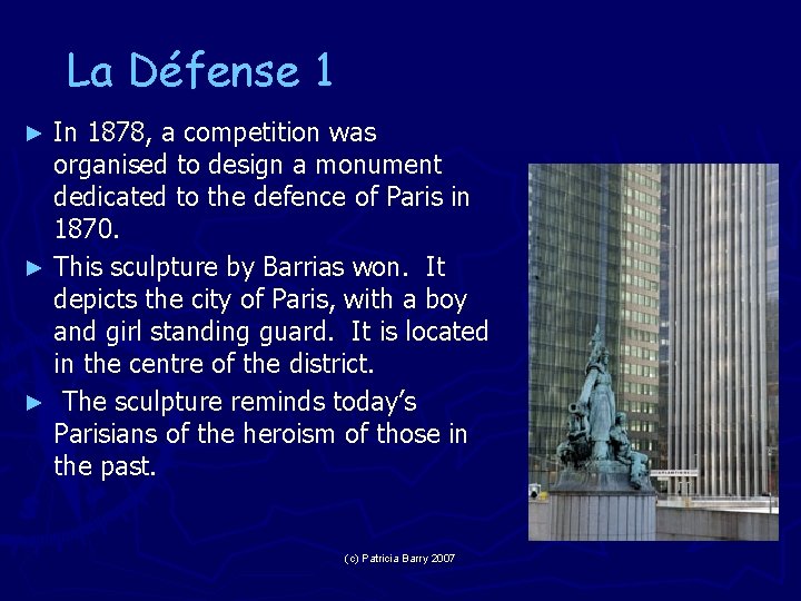 La Défense 1 In 1878, a competition was organised to design a monument dedicated