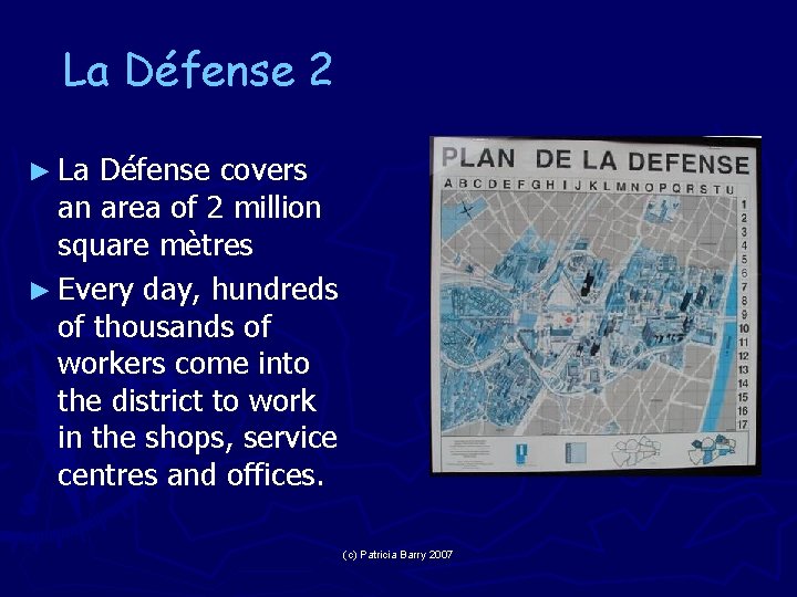 La Défense 2 ► La Défense covers an area of 2 million square mètres