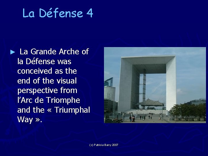 La Défense 4 ► La Grande Arche of la Défense was conceived as the