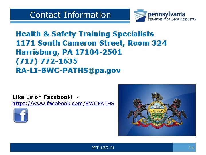 Contact Information Health & Safety Training Specialists 1171 South Cameron Street, Room 324 Harrisburg,