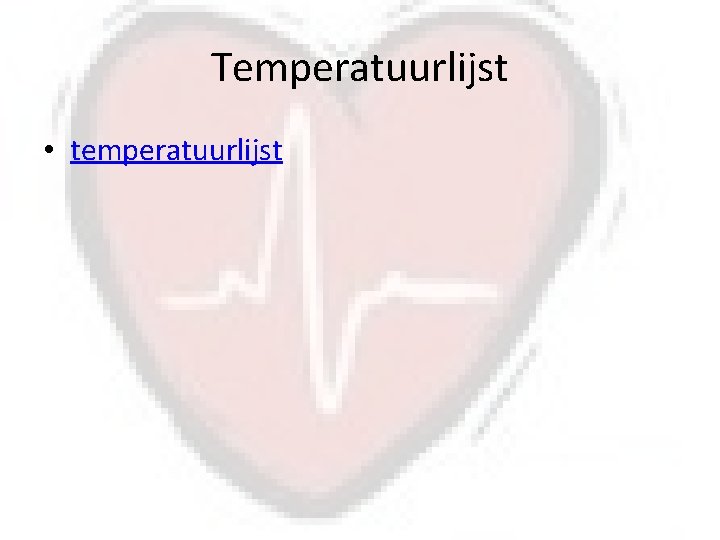 Temperatuurlijst • temperatuurlijst 