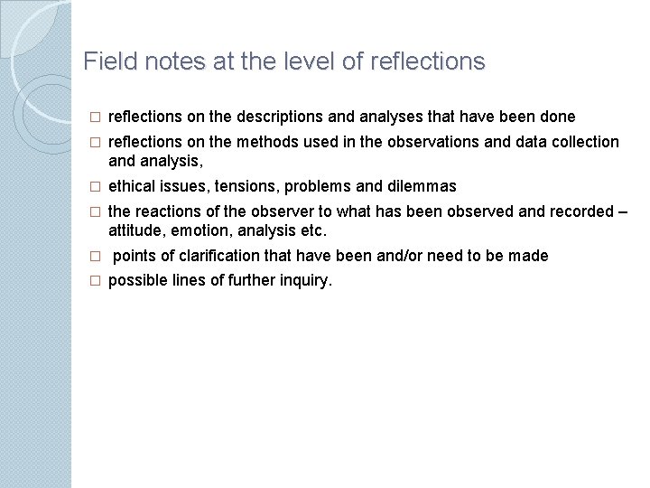 Field notes at the level of reflections � reflections on the descriptions and analyses