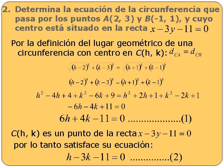 2. Determina la ecuación de la circunferencia que pasa por los puntos A(2, 3)