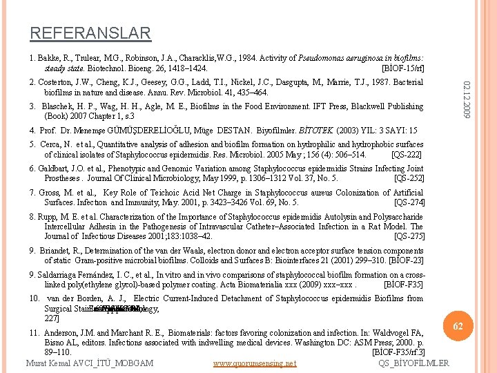 REFERANSLAR 1. Bakke, R. , Trulear, M. G. , Robinson, J. A. , Characklis,