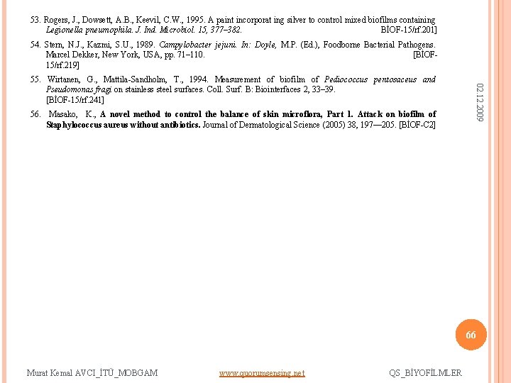 53. Rogers, J. , Dowsett, A. B. , Keevil, C. W. , 1995. A