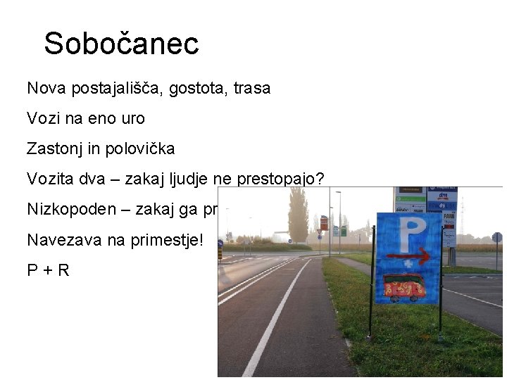 Sobočanec Nova postajališča, gostota, trasa Vozi na eno uro Zastonj in polovička Vozita dva