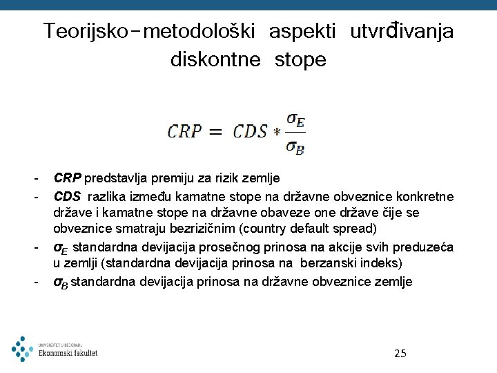 Teorijsko-metodološki aspekti utvrđivanja diskontne stope - - CRP predstavlja premiju za rizik zemlje CDS