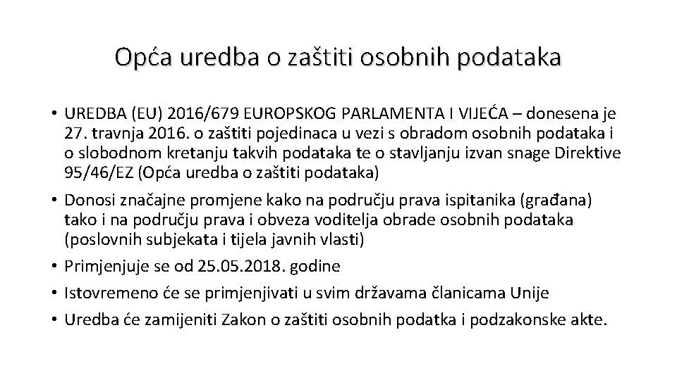 Opća uredba o zaštiti osobnih podataka • UREDBA (EU) 2016/679 EUROPSKOG PARLAMENTA I VIJEĆA