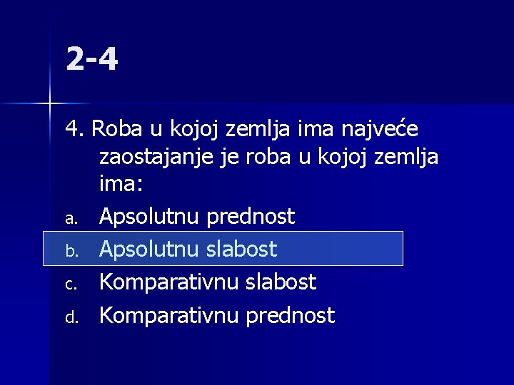 2 -4 4. Roba u kojoj zemlja ima najveće zaostajanje je roba u kojoj