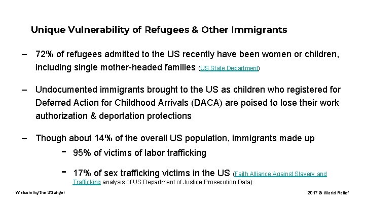 Unique Vulnerability of Refugees & Other Immigrants – 72% of refugees admitted to the