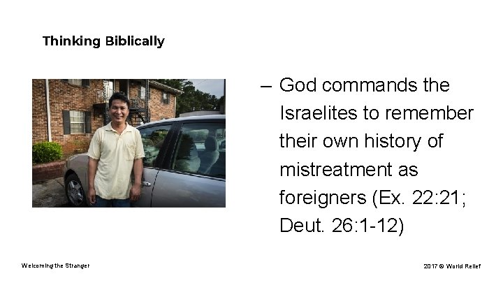 Thinking Biblically – God commands the Israelites to remember their own history of mistreatment