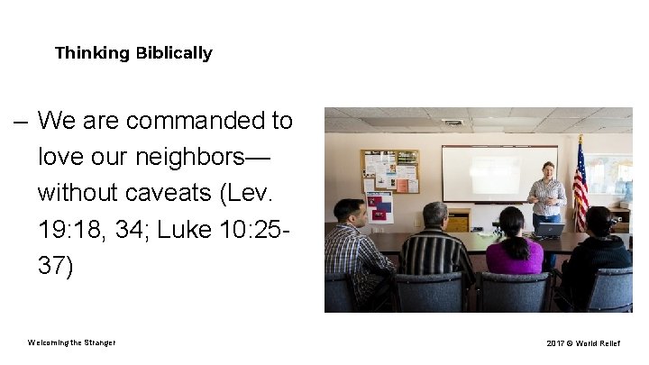 Thinking Biblically – We are commanded to love our neighbors— without caveats (Lev. 19: