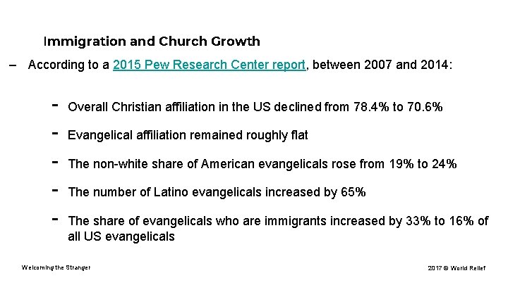 Immigration and Church Growth – According to a 2015 Pew Research Center report, between