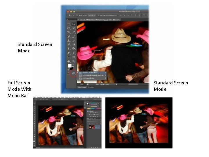 Standard Screen Mode Full Screen Mode With Menu Bar Standard Screen Mode 