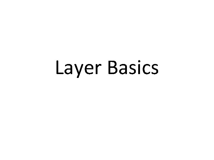 Layer Basics 