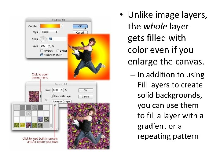  • Unlike image layers, the whole layer gets filled with color even if